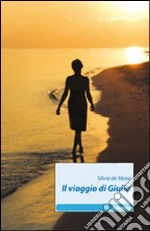 Il viaggio di Giulia libro