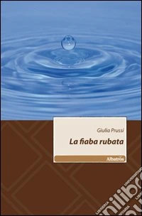 La fiaba rubata