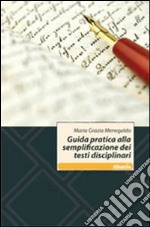 Guida pratica alla semplificazione dei testi disciplinari libro