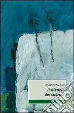 Il silenzio dei custodi libro