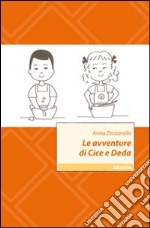 Le avventure di Cice e Deda