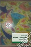 Werther e lo specchio. Storia di una vita libro di Casati Renzo