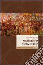 Prendi questa mano, zingara libro