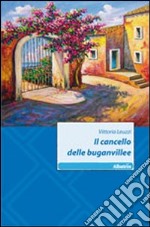 Il cancello delle buganvillee libro