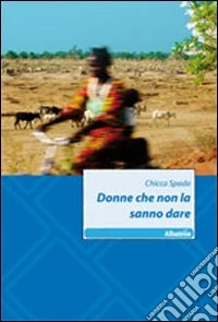 Donne che non la sanno dare