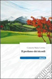 Il profumo dei ricordi libro