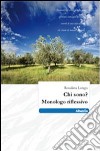 Chi sono? Monologo riflessivo libro