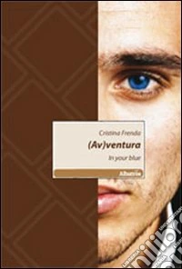 (Av)ventura. In your blue libro
