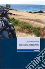 Ossessione motocicletta