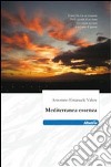 Mediterranea essenza libro di Valere Antonino Emanuele
