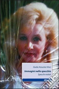 Immagini nello specchio. Specchi violati