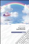 Sognando liberamente libro