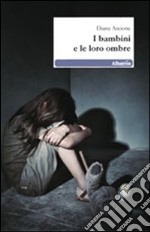 I bambini e le loro ombre libro