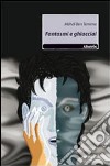 Fantasmi e ghiacciai libro