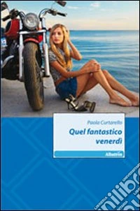 Quel fantastico venerdì libro