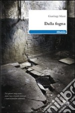 Dalla fogna libro