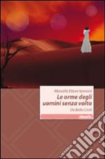 Le orme degli uomini senza volto libro