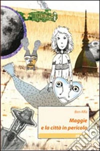Maggie e la città in pericolo