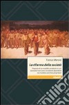 La riforma della società. Proposta di un modello societario in cui i lavoratori non sono considerati dipendenti ma risultano anch'essi proprietari libro