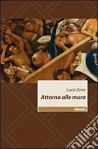 Attorno alle mura libro