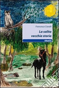 La solita vecchia storia