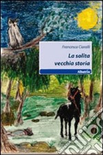 La solita vecchia storia libro