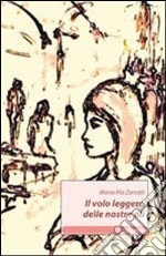 Il volo leggero delle nostre ali