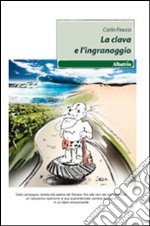 La clava e l'ingranaggio