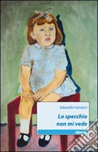 Lo specchio non mi vede