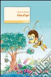 Vita d'api libro di Agosta Antonio