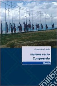 Insieme verso Compostela