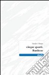 Cinque quarti. Banlieue libro di Olimpi Sandro