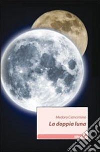 La doppia luna libro