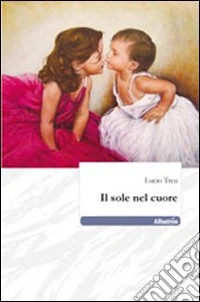 Il sole nel cuore libro