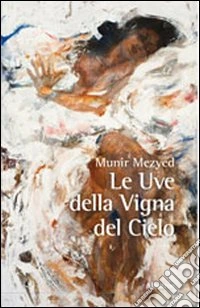Le uve della vigna del cielo libro