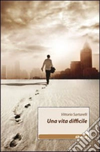 Una vita difficile