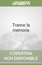Tranne la memoria libro