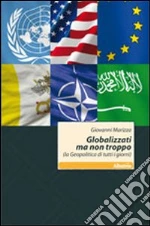 Globalizzati ma non troppo