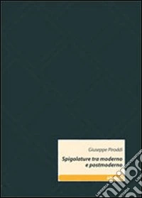 Spigolature tra moderno e postmoderno