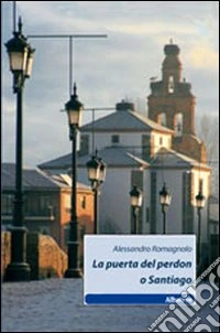 La puerta del perdon o Santiago libro
