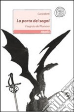 La porta dei sogni. Il segreto del Plumoro libro