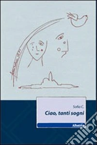 Ciao, tanti sogni