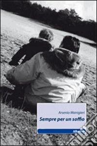 Sempre per un soffio libro