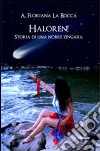 Haloren! Storia di una nobile zingara libro