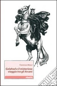 Galahad e il misterioso viaggio tra gli arcani