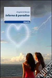 Inferno & paradiso