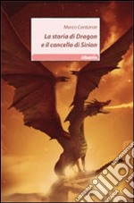 La storia di Dragon e il cancello di Sirion libro