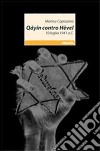 Qáyin contro Hèvel 10 luglio 1941 a.C. libro di Capizzano Monica