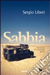 Sabbia. Racconto di un grande gioco libro di Liberi Sergio