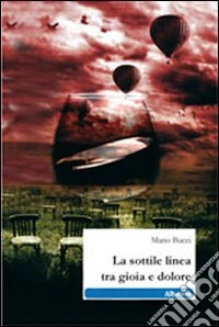 La sottile linea tra gioia e dolore